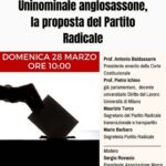 Domenica 28 marzo ore 10.00, l’Associazione Marco Pannella di Torino terrà una Conferenza on line dal titolo “Per una Legge Elettorale Uninominale anglosassone, la Proposta del Partito Radicale”