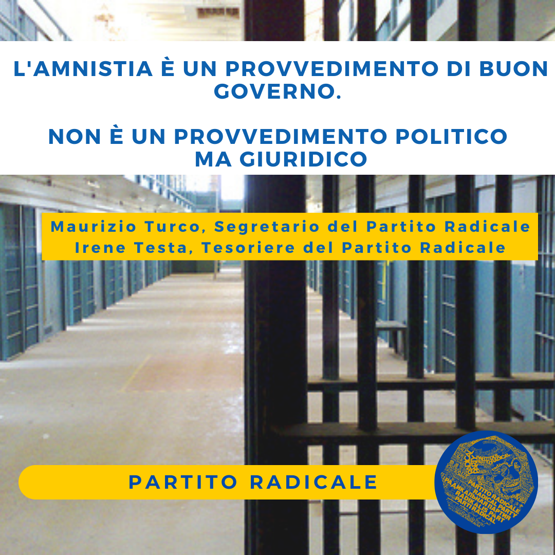 Carceri. Partito Radicale a Nordio. L’amnistia è un provvedimento di buon Governo. Non è un provvedimento politico ma giuridico
