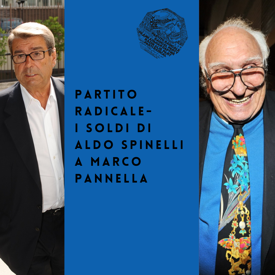 PARTITO RADICALE : I SOLDI DI ALDO SPINELLI A MARCO PANNELLA