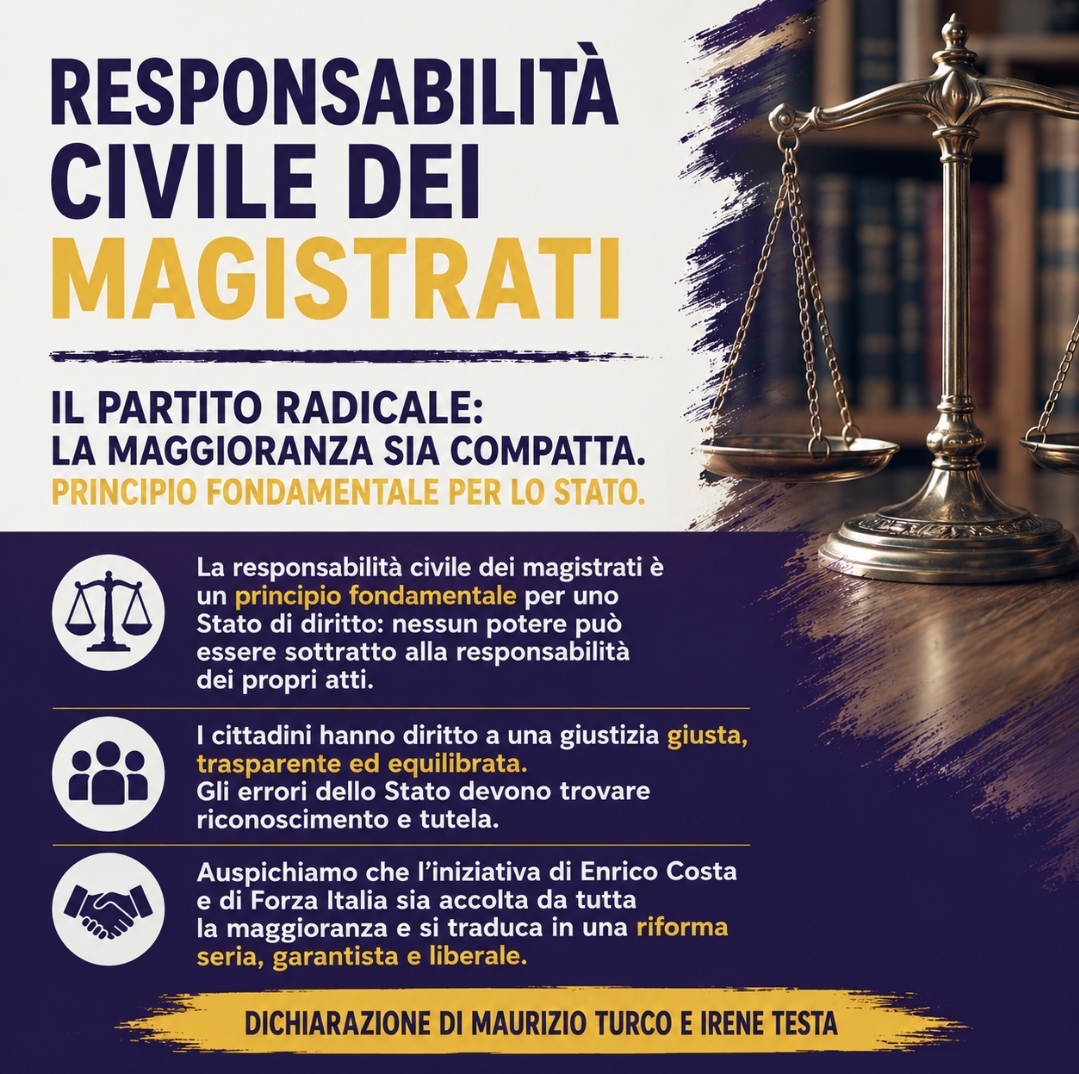 Responsabilità civile dei magistrati. Partito Radicale. Maggioranza sia compatta. Principio fondamentale per lo Stato