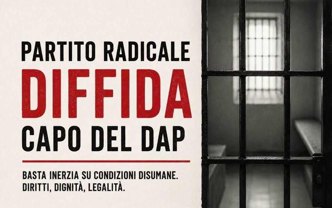 Carceri, il Partito Radicale deposita diffida al DAP: Basta inerzia su condizioni disumane